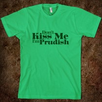 don-t-kiss-me-i-m-prudish.american-apparel-unisex-fitted-tee.grass.w760h760